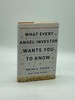 What Every Angel Investor Wants You to Know an Insider Reveals How to Get Smart Funding for Your Billion Dollar Idea