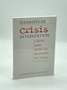 Elements of Crisis Intervention Crises and How to Respond to Them