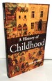 A History of Childhood: Children and Childhood in the West from Medieval to Modern Times