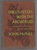 Encounters With the Archdruid: Narratives About a Conservationist and Three of His Natural Enemies