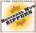The Inevitable Squirrel Nut Zippers