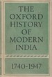 The Oxford History of Modern India, 1740-1947 (the Oxford History of India, Part III)