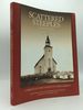 Scattered Steeples, Expanded: a Tribute to the Church in North Dakota Through the Years and Also a Commemoration of the Fortieth Anniversary of the Dedication of Cardinal Muench Seminary