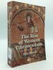 The Rise of Western Christendom: Triumph and Diversity, a.D. 200-1000