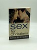 Sex for Christians the Limits and Liberties of Sexual Living