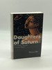 Daughters of Saturn From Father's Daughter to Creative Woman