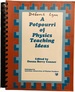 A Potpourri of Physics Teaching Ideas: Selected Reprints From the Physics Teacher, April 1963-December 1986