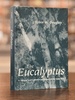 The Eucalyptus: a Natural and Commercial History of the Gum Tree (Center Books in Natural History)