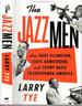 The Jazzmen: How Duke Ellington, Louis Armstrong, and Count Basie Transformed America