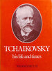 Tchaikovsky: His Life and Times (Composer's Life & Times S. )