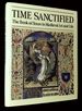 Time Sanctified: the Book of Hours in Medieval Art and Life