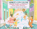 Arroz Con Leche: Popular Songs & Rhymes From Latin America