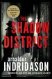 The Shadow District: a Thriller