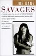 Savages: a Firsthand Account of How One Small Band of Amazonian Warriors Defended Their Territory Against Hell-Bent Oil Companies. Dogged Missionaries. and Starry-Eyed Environmentalists