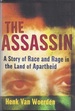 The Assassin: a Story of Race and Rage in the Land of Apartheid