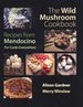 Gardner, Alison and Winslow, Merry. Wild Mushroom Cookbook: Recipes From Mendocino for Cooks Everywhere