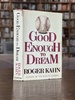 Good Enough to Dream Signed Roger Kahn