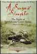 A Season of Slaughter the Battle of Spotsylvania Court House, May 8-21, 1864