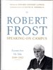 Robert Frost: Speaking on Campus: Excerpts From His Talks, 1949-1962