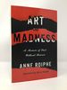 Art and Madness: a Memoir of Lust Without Reason