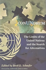 Conundrum: the Limits of the United Nations and the Search for Alternatives