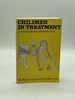 Children in Treatment a Primer for Beginning Psychotherapists