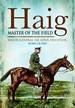 Haig: Master of the Field