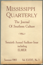 Mississippi Quarterly: the Journal of Southern Culture, Twentieth Annual Faulkner Issue Including Elmer-Volume XXXVI No. 3, Summer 1983