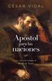 Apstol Para Las Naciones: La Vida Y Los Tiempos De Pablo De Tarso | Apostle to the Nations: the Life and Times of Paul of Tarsus (Spanish Edition)