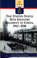 The United States 15th Infantry Regiment in China, 1912-1938