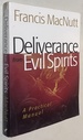 Deliverance From Evil Spirits: a Practical Manual