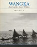 Wangka Austronesian Canoe Origins
