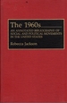 The 1960s an Annotated Bibliography of Social and Political Movements in the United States