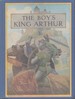 The Boy's King Arthur Sir Thomas Malory's History of King Arthur and His Knights of the Round Table