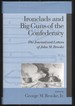 Ironclads and Big Guns of the Confederacy the Journal and Letters of John M. Brooke