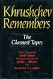 Khrushchev Remembers: The Glasnost Tapes