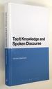 Tacit Knowledge and Spoken Discourse