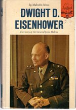 Dwight D. Eisenhower: the Story of the General From Abilene (Landmark Series, #108)