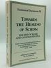 Towards the Healing of Schism: the Sees of Rome and Constantinople-Public Statements and Correspondence Between the Holy See and the Ecumenical Patriarchate 1958-1984