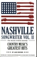 Nashville Songwriter, Volume 2: the Inside Stories Behind Country Music's Greatest Hits