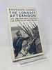 The Longest Afternoon: the Four Hundred Men Who Decided the Battle of Waterloo