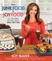 From Junk Food to Joy Food: All the Foods You Love to Eat......Only Better