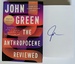 The Anthropocene Reviewed (Signed Edition): Essays on a Human-Centered Planet