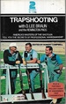 Trapshooting & Skeet Shooting (2 Books in One)