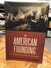 The American Founding: Its Intellectual and Moral Framework