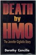 Death By Hmo the Jennifer Gigliello Story