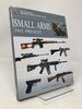 Small Arms 1945-Present (the Essential Weapons Identification Guide)