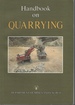 Handbook on Quarrying Handbook # 1