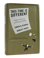 This Time is Different Eight Centuries of Financial Folly