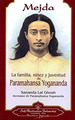 Mejda, La Familia, NiEz Y Juventud Paramahansa Yogananda